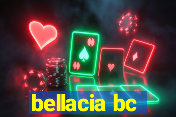 bellacia bc